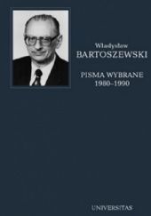 Okładka książki Pisma wybrane. Tom 4. 1980-1990 Władysław Bartoszewski