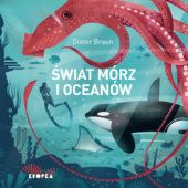 Okładka książki Świat mórz i oceanów Dieter Braun