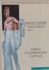 Okładka książki Szkice o literaturze i sztuce Janusz Tazbir