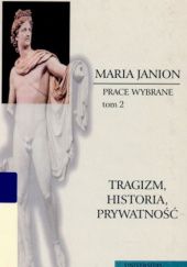 Okładka książki Tragizm, historia, prywatność Maria Janion