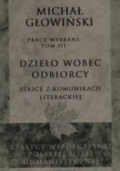 Okładka książki Dzieło wobec odbiorcy. Szkice z komunikacji literackiej Michał Głowiński