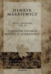 Okładka książki Z dziejów polskiej wiedzy o literaturze Henryk Markiewicz