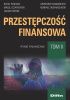 Okładka książki Przestępczość finansowa. Tom 2. Rynki finansowe Maciej Czapiewski,&nbsp;Rafał Płókarz,&nbsp;Jakub Strysik,&nbsp;Grzegorz Włodarczyk,&nbsp;Konrad Zacharzewski