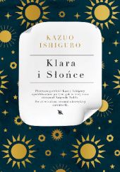 Okładka książki Klara i słońce Kazuo Ishiguro