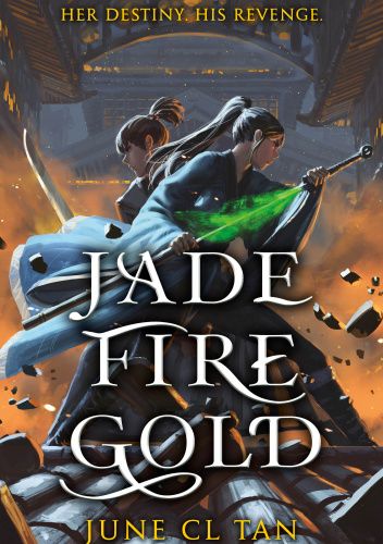 Okładka książki Jade Fire Gold June C.L. Tan
