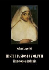 Okładka książki Historia siostry Oliwii i inne opowiadania Selma Lagerlöf