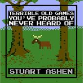 Okładka książki Terrible Old Games Youve Probably Never Heard of Stuart Ashen