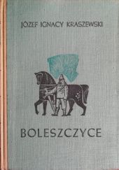 Okładka książki Boleszczyce Józef Ignacy Kraszewski