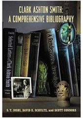 Clark Ashton Smith: A Comprehensive Bibliography