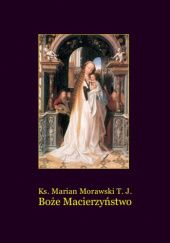 Okładka książki Boże Macierzyństwo Morawski Marian