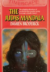 Okładka książki The Judas Mandala Damien Broderick