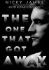 Okładka książki The One That Got Away Nicky James