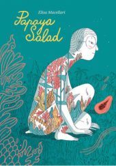 Okładka książki Papaya Salad Elisa Macellari