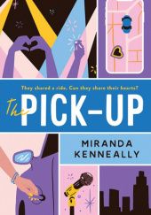 Okładka książki The Pick-Up Miranda Kenneally