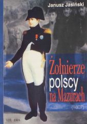 Żołnierze polscy na Mazurach (1807)