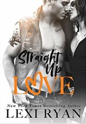 Okładka książki Straight Up Love Lexi Ryan