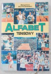 Okładka książki Alfabet tenisowy Zbigniew Dutkowski