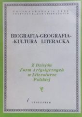Okładka książki Biografia - geografia - kultura literacka Janusz Sławiński, Jerzy Ziomek