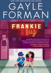 Okładka książki Frankie & Bug Gayle Forman