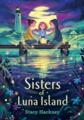 Okładka książki The Sisters of Luna Island Stacy Hackney