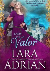 Okładka książki Lady of Valor Lara Adrian