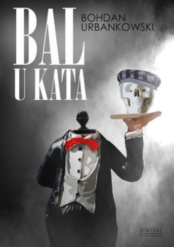 Okładka książki Bal u kata Bohdan Urbanowski