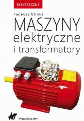 Okładka książki Maszyny elektryczne i transformatory Tadeusz Glinka