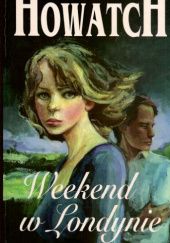 Okładka książki Weekend w Londynie Susan Howatch