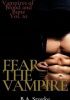 Okładka książki Fear The Vampire B.A. Stretke