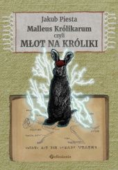 Okładka książki Malleus Królikarum, czyli Młot na króliki Jakub Piesta