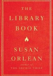 Okładka książki The Library Book Susan Orlean