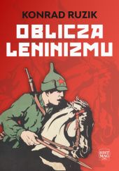 Okładka książki Oblicza leninizmu Konrad Ruzik