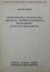 Okładka książki Problematyka stylistyczna "Mikołaja Doświadczyńskiego przypadków" Ignacego Krasickiego Andrzej Cieński