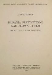 Okładka książki Badania statystyczne nad słownictwem: (na materiale "Pana Tadeusza") Jadwiga Sambor