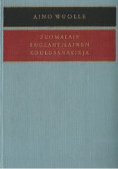 Okładka książki Suomalais-englantilainen koulusanakirja Aino Woulle