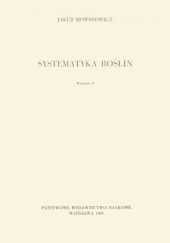 Okładka książki Systematyka roślin. Wydanie II Jakub Mowszowicz