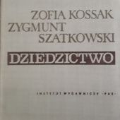Okładka książki Dziedzictwo. Część trzecia Zofia Kossak, Zygmunt Szatkowski