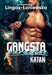 Okładka książki Katan. Gangsta Paradise Agnieszka Lingas-Łoniewska