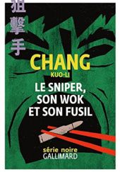 Okładka książki Le sniper, son wok et son fusil Kuo-Li Chang