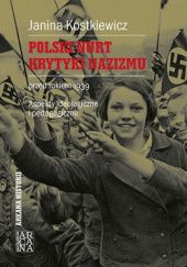 Okładka książki Polski nurt krytyki nazizmu przed rokiem 1939. Aspekty ideologiczne i pedagogiczne Janina Kostkiewicz