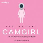 Okładka książki Camgirl Isa Mazzei