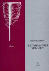 Okładka książki Z potrzeby chwili i ku pamięci... Studia o poezji i prozie oświecenia Bożena Mazurkowa