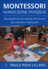 Okładka książki Montessori Nowoczesne podejście Paula Polk Lillard