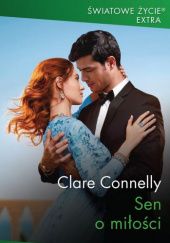 Okładka książki Sen o miłości Clare Connelly