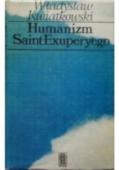 Okładka książki Humanizm Saint-Exupéry'ego Władysław Kwiatkowski