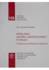 Okładka książki Popularna muzyka chrześcijańska w Polsce ks. Grzegorz Poźniak