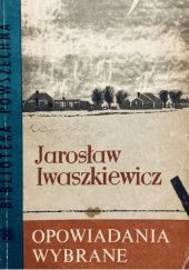 Okładka książki Opowiadania wybrane Jarosław Iwaszkiewicz