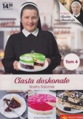 Okładka książki Ciasta doskonałe Siostry Salomei Salomea Łowicka FDC