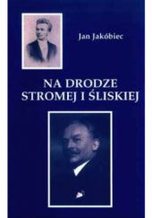 Okładka książki Na drodze stromej i śliskiej Jan Jakubiec
