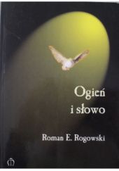 Okładka książki Ogień i słowo Roman E. Rogowski